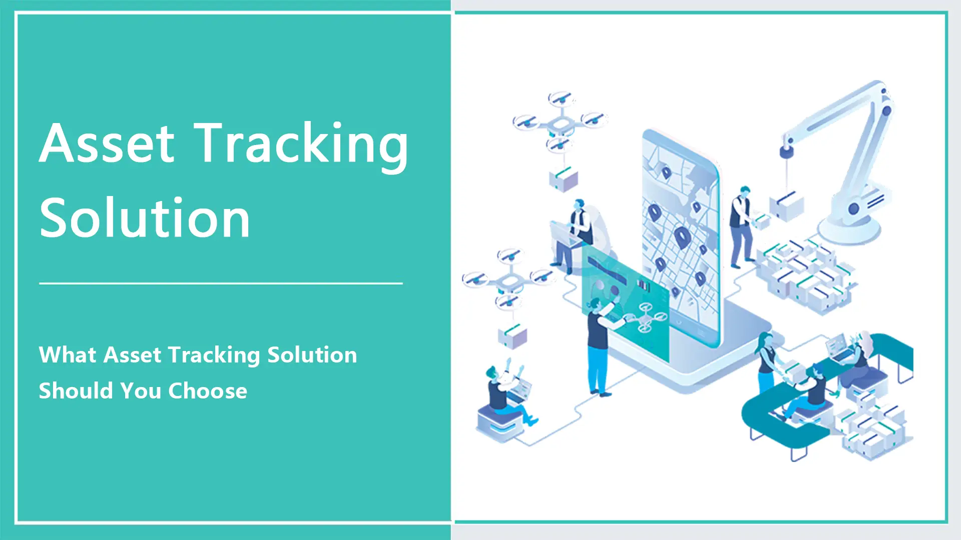 What Asset Tracking Solution Should You Choose